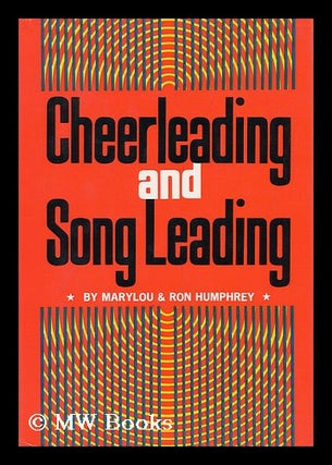 Item #100047 Cheerleading and Song Leading. Marylou Humphrey, Ron Humphrey, Joint Author