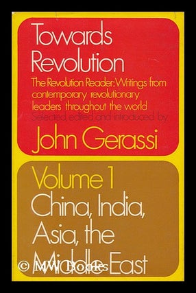 Item #100453 Towards Revolution: Volume 1 - China, India, Asia, the Middle East, Africa....