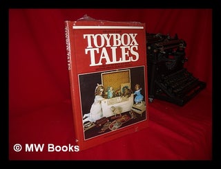 Item #100566 "Toybox Tales" : Stories of Old Dolls and Toys Photographed in Charming Settings /...