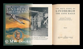 Item #100820 The Boy's Story of Lindbergh, the Lone Eagle. Richard Joseph Beamish, 1879-?