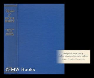 Item #102299 Memoirs of Hector Berlioz from 1803 to 1865, Comprising His Travels in Germany,...
