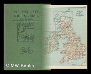 Item #102382 The Cyclist's Touring Maps, Strip Routes, Town Plans and Gazetteer; Complete Section...