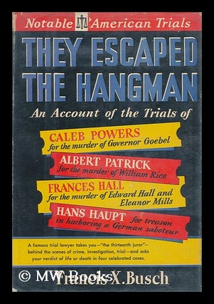 Item #102558 They Escaped the Hangman : an Account of the Trials Of, the Caleb Powers Case, the...
