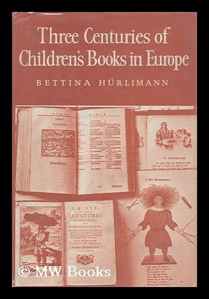 Item #102564 Three Centuries of Children's Books in Europe. Translated and Edited by Brian W....