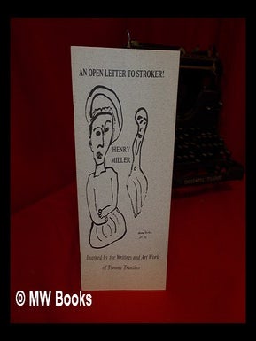 Item #102604 An Open Letter to Stroker! : Inspired by the Writings and Art Work of Tommy...