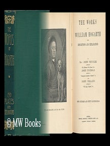Item #102919 The Works of William Hogarth; with Descriptions and Explanations, by John Trusler,...