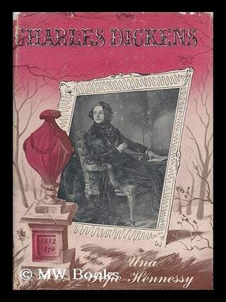 Item #103243 Charles Dickens, by Una Pope-Hennessy. Una Pope-Hennessy