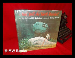 Item #103754 And Still the Turtle Watched. Sheila. Barry Moser MacGill-Callahan, Ill