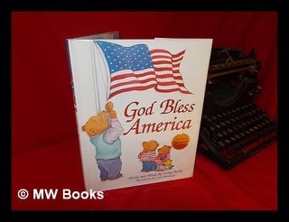 Item #103764 God Bless America / Words and Music by Irving Berlin ; Illustrations by Lynn...