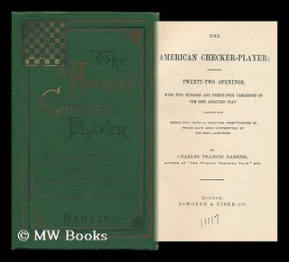 Item #103920 The American Checker-Player. Charles Francis Barker, 1858