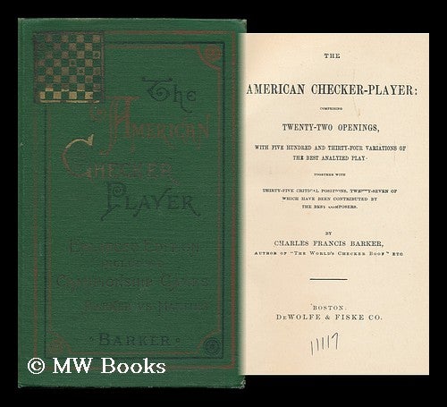 Item #103920 The American Checker-Player. Charles Francis Barker, 1858-.