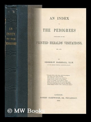 Item #105347 An Index to the Pedigrees Contained in the Printed Herald's Visitations, Etc. , Etc....