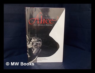 Item #105684 Alice's Adventures in Wonderland/ Illustrated by Barry Moser ; with a Preface and...