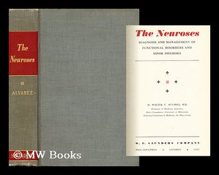 Item #10607 The Neuroses; Diagnosis and Management of Functional Disorders and Minor Psychoses....