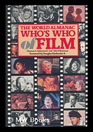 Item #107317 The World Almanac Who's Who of Film / Thomas G. Aylesworth and John S. Bowman ;...