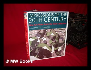 Item #10733 Impressions of the 20th Century : Fine Art Prints from the V & a Collection / Edited...