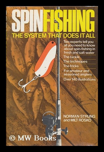 Item #107428 Spin-Fishing; the System That Does it All. Norman. Milt Rosko Strung.