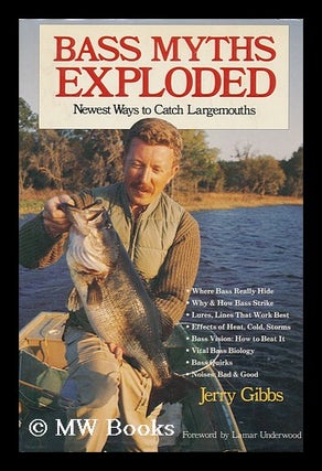 Item #107433 Bass Myths Exploded : Newest Ways to Catch Largemouths. Jerry Gibbs