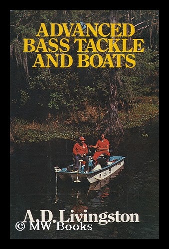 Item #107470 Advanced Bass Tackle and Boats. A. D. Livingston.