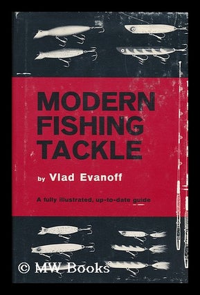 Item #107493 Modern Fishing Tackle. Vlad Evanoff