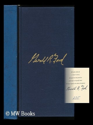 Item #107800 A Time to Heal : the Autobiography of Gerald R. Ford. Gerald R. Ford