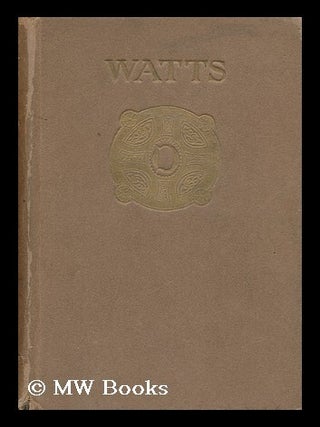 Item #108021 G. F. Watts, by G. K. Chesterton. G. K. Chesterton, Gilbert Keith