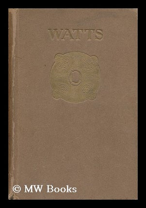 Item #108021 G. F. Watts, by G. K. Chesterton. G. K. Chesterton, Gilbert Keith