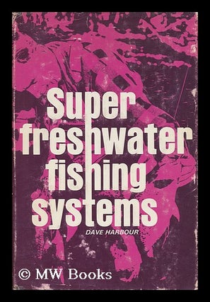 Item #108085 Super Freshwater Fishing Systems. Dave Harbour, 1920