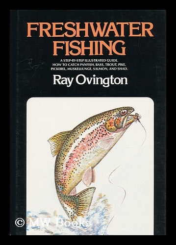 Item #108157 Freshwater Fishing / Ray Ovington ; Ill. by the Author. Ray Ovington.