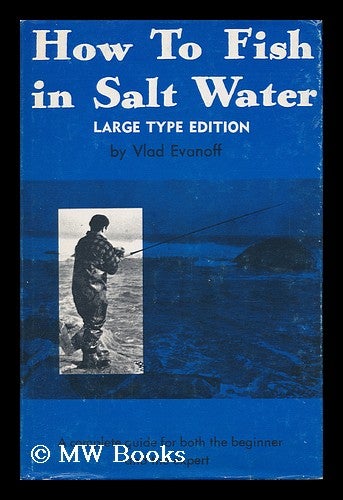 Item #108161 How to Fish in Salt Water. Vlad Evanoff.