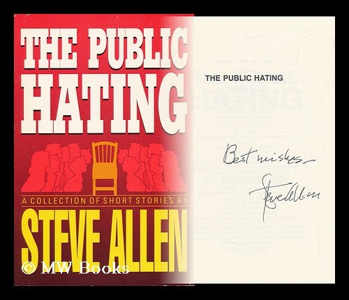 Item #108406 The Public Hating : a Collection of Short Stories. Steve Allen.