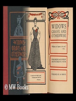 Item #108607 Widows Grave and Otherwise. Complied by Cora D. Willmarth. Illustrated by A. F....