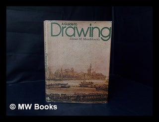 Item #108682 A Guide to Drawing / Daniel M. Mendelowitz. Daniel Marcus Mendelowitz