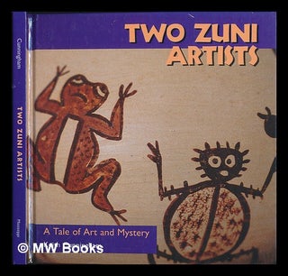 Item #10935 Two Zuni Artists : a Tale of Art and Mystery. Keith Cunningham, 1939