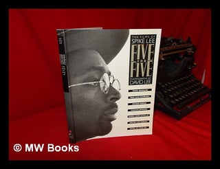 Item #109967 Five for Five : the Films of Spike Lee / [Essays By] Terry McMillan ... [Et Al. ] ;...