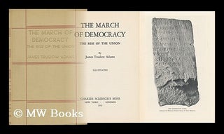 Item #109999 The March of Democracy / by James Truslow Adams. James Truslow Adams