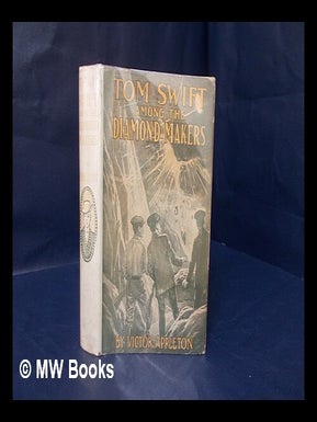 Item #110450 Tom Swift Among the Diamond Makers; Or, the Secret of Phantom Mountain, by Victor...