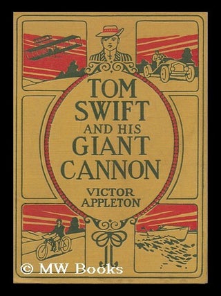 Item #110490 Tom Swift and His Giant Cannon. Victor Appleton