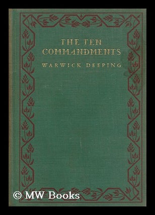 Item #110505 The Ten Commandments / by Warwick Deeping. Warwick Deeping