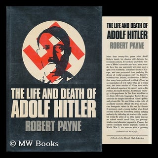Item #110716 The Life and Death of Adolf Hitler. Robert Payne