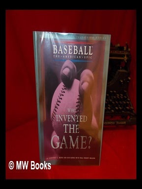 Item #110755 Who Invented the Game? / by Geoffrey C. Ward and Ken Burns, with Paul Robert Walker....