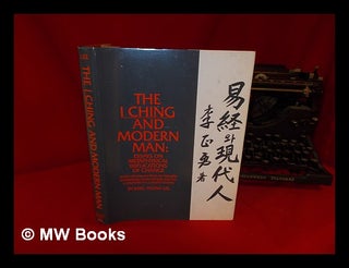 Item #110781 The I Ching and Modern Man : Essays on Metaphysical Implications of Change / by Jung...