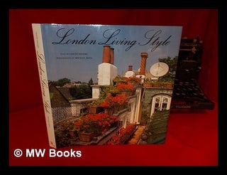 Item #110791 London Living Style / Text by Lesley Astaire ; Photographs by Michael Boys. Lesley....