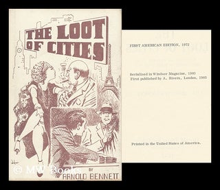 Item #111104 The Loot of Cities, Being the Adventures of a Millionaire in Search of Joy. a...