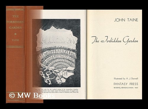Item #111118 The Forbidden Garden. John . A. J. Donnell Taine, Pseud. Of Eric Temple Bell, Ill.