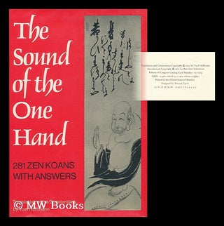 Item #111214 The Sound of the One Hand : 281 Zen Koans with Answers / Translated, with a...