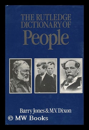 Item #111537 The Rutledge Dictionary of People / Barry Jones and M. V. Dixon. Barry O. M. V....