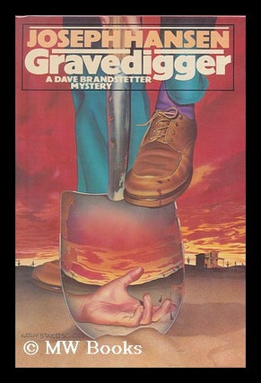 Item #111725 Gravedigger : a Dave Brandstetter Mystery / Joseph Hansen. Joseph Hansen