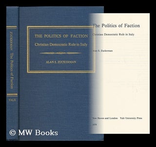 Item #11214 The Politics of Faction. Alan S. Zuckerman