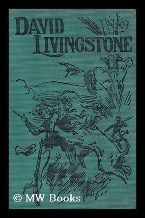 Item #112294 David Livingstone. the Story of His Lofe As Told by Dora C. Abdy. Dora C. Abdy